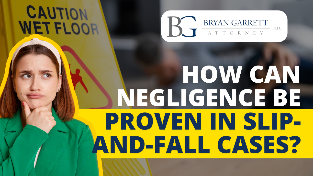 How can negligence be proven in slip-and-fall cases?