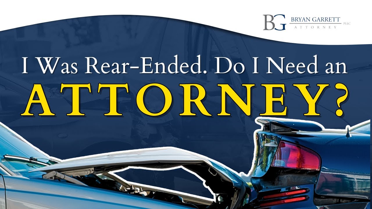 Do I need a car accident attorney if I was rear-ended