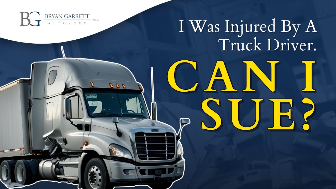 Can I sue a truck driver's company for my injuries?